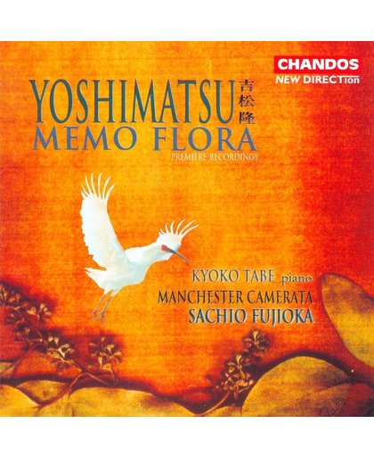 Yoshimatsu: Memo Flora / Tabe, Fujioka, Manchester Camerata