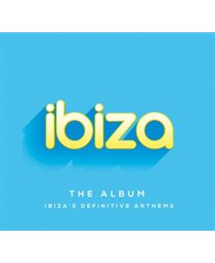 Ibiza: The Album u Ibiza's Definitive Anthems