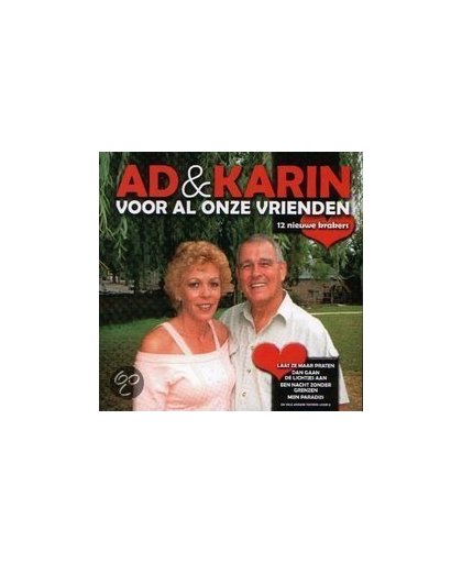 Ad & Karin - Voor Al Onze Vrienden