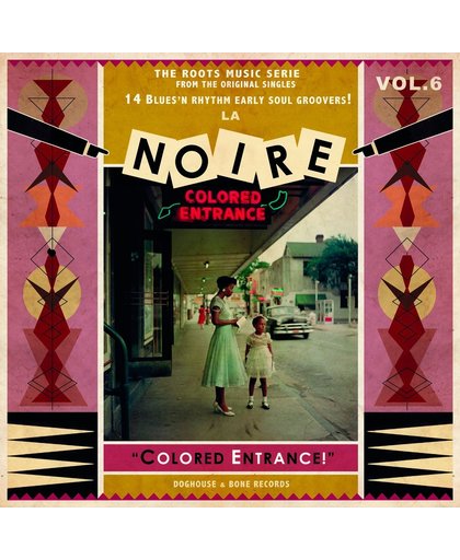 La Noire, Vol. 6: Colored Entance