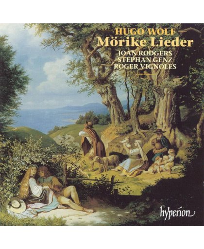 Wolf: Morike Lieder / Joan Rodgers, Stephan Genz, Roger Vignoles