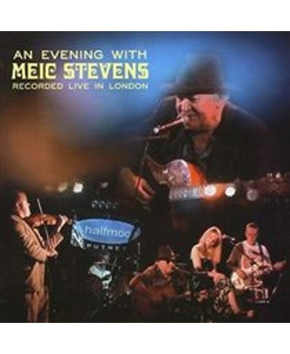 An Evening With Meic  Stevens