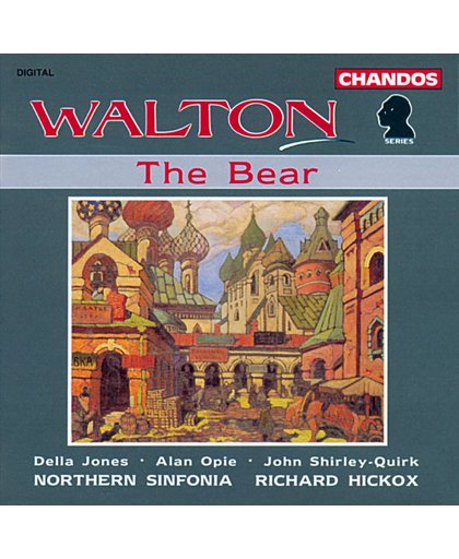 Walton: The Bear / Richard Hickox, Northern Sinfonia et al