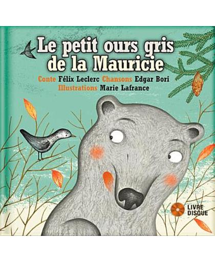 Le Petit Ours Gris de la Mauricie