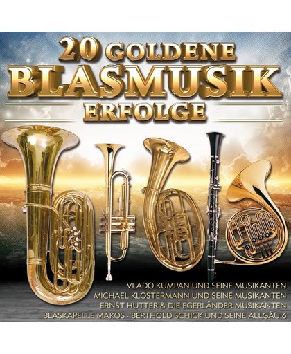 20 Goldene Blasmusik Erfolge