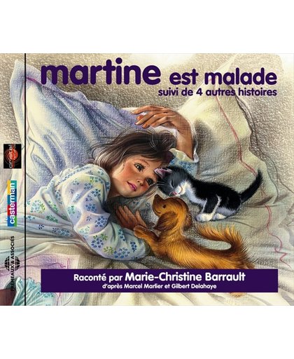 Martine Est Malade - Suivi De Quatre Autres Histoi