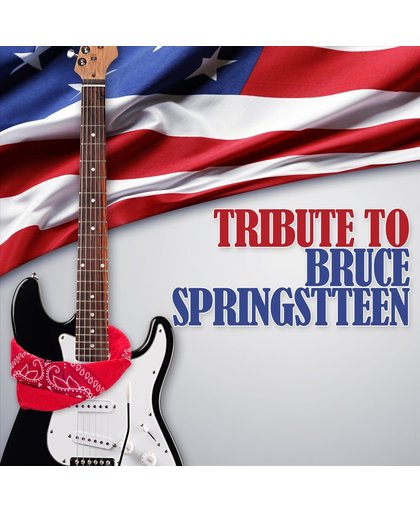 Bruce Springsteen, Tribute To