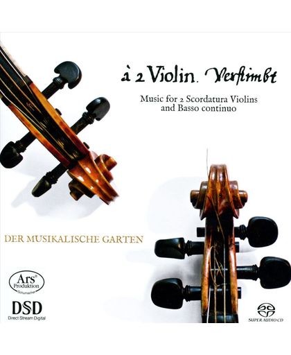 Der Musikalische Garten: Music for 2 Scordatura Violins...
