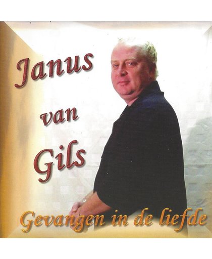 Janus van Gils - Gevangen in de Liefde