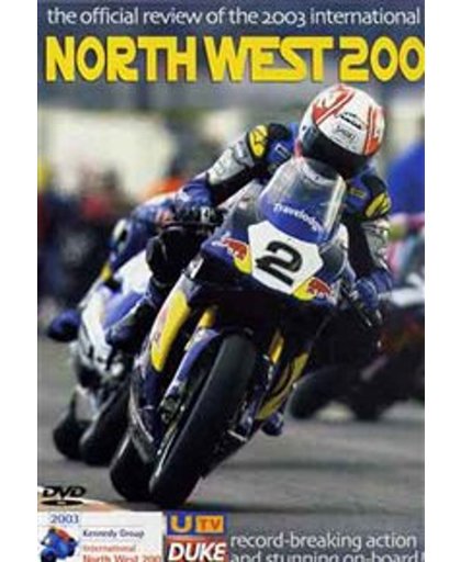 North West 200 Review 2003 - North West 200 Review 2003