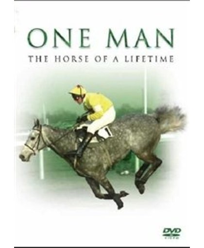 One Man - The Horse Of A Lifetime - One Man - The Horse Of A Lifetime