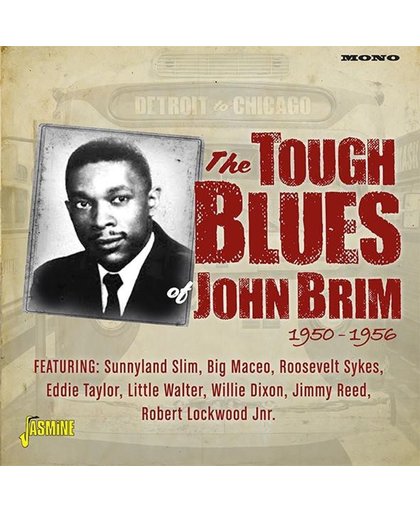 Detroit To Chicago. The Tough Blues Of John Brim 5