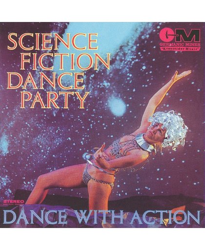Science Fiction Dance  Party - Dance With Action