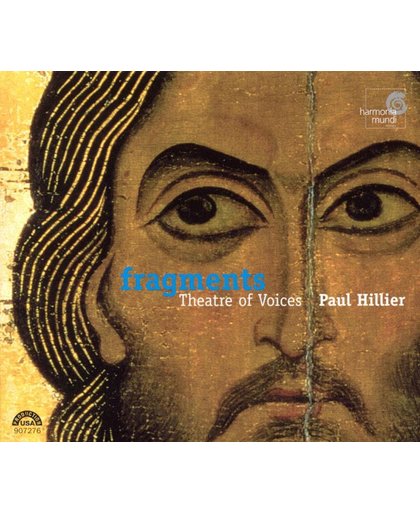 Fragments / Paul Hillier, Theatre of Voices