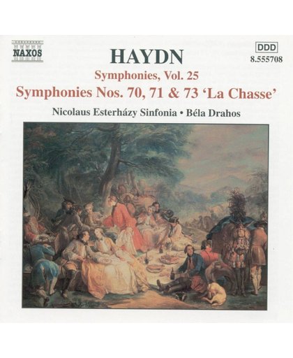 Haydn: Symphonies Vol 25 - nos 70, 71 & 73 "La Chasse" / Drahos et al