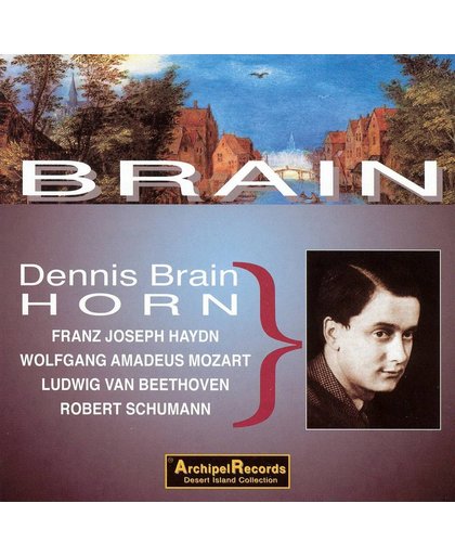 Dennis Brain Plays Haydn-Mozart-Beethoven-Schumann