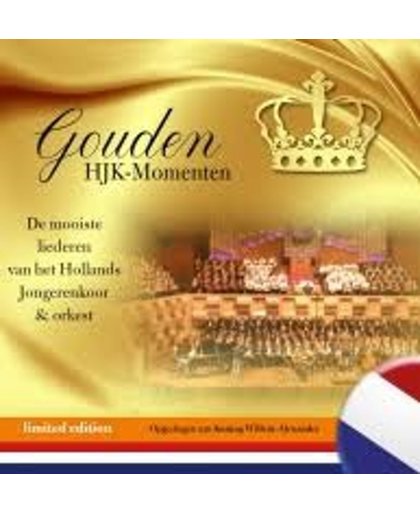 Gouden HJK-Momenten - De mooiste liederen van het Hollands Jongerenkoor & Orkest. Limited Edition opgedragen aan Koning Willem-Alexander. 18 geestelijke liederen en psalmen