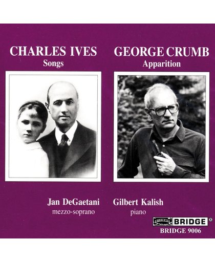 Ives: Songs;  Crumb: Apparition / DeGaetani, Kalish