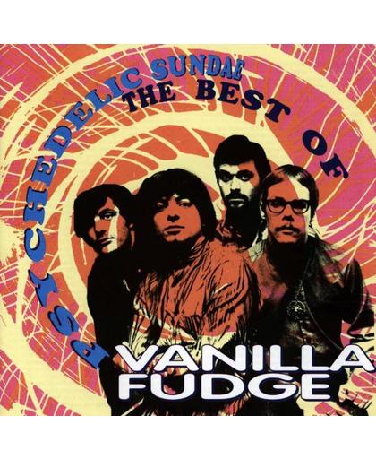 Psychedelic Sundae: The Best Of Vanilla Fudge