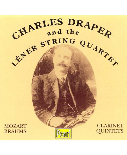 Brahms, Mozart: Clarinet Quintets / Draper, Lener Quartet