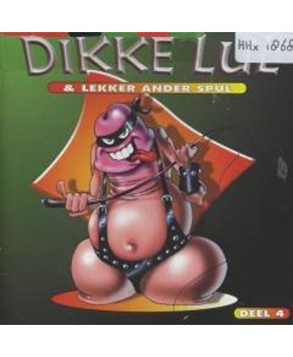 Dikke Lul & Lekker Vol. 4