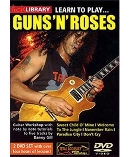 Lick Library: Learn To Play Guns 'N' Roses - Volume 1