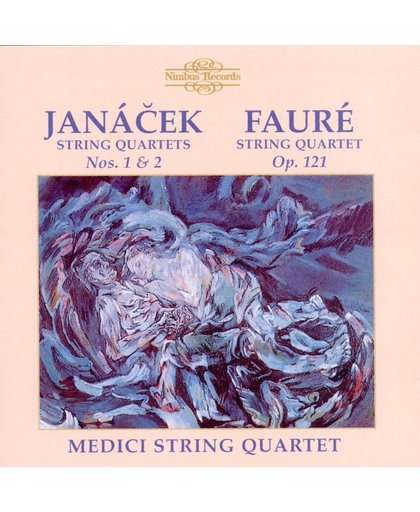 Janacek String Quartets Nos. 1&2/Faure String Quartets Op.121/Medici Quartet
