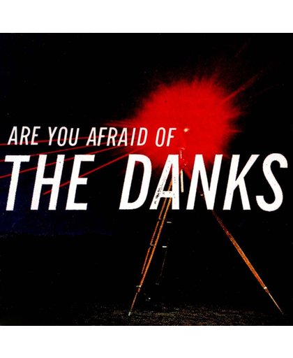 Are You Afraid of the Danks?