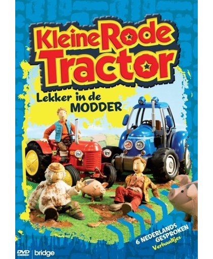Kleine Rode Tractor - Lekker In De Modder