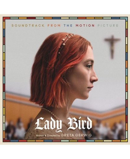 Lady Bird - Soundtrack From The Motion Picture