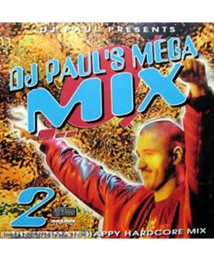 DJ Paul Elstak - DJ Paul's Megamix Vol. 2
