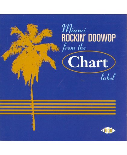 Miami Rockin' Doo Wop From The Chart Label