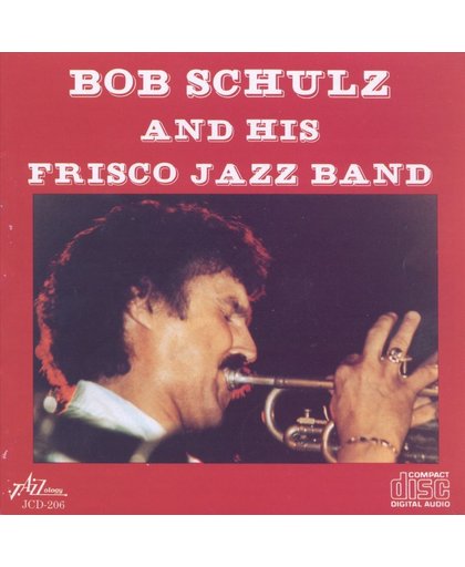 Bob Schulz And His Frisco Jazz Band