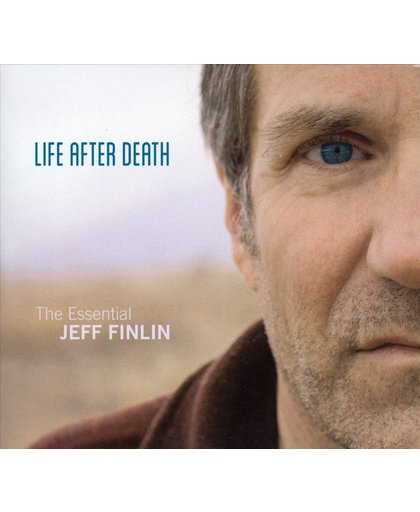 Life After Death - The Essential Jeff Finlin