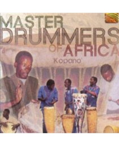 Master Drummers Of Africa: Kopano