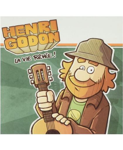 Godon Henri / La Vie Revee !