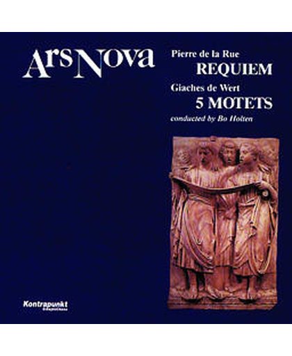De la Rue: Requiem;  De Wert: Motets / Holten, Ars Nova