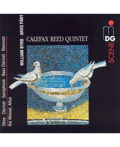 Byrd, Part / Kai Wessel, Calefax Reed Quintet