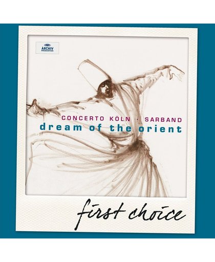 Dream Of The Orient (First Choice)