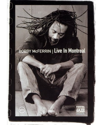Bobby Mcferrin - Bobby Mcferrin: Live In Montreal