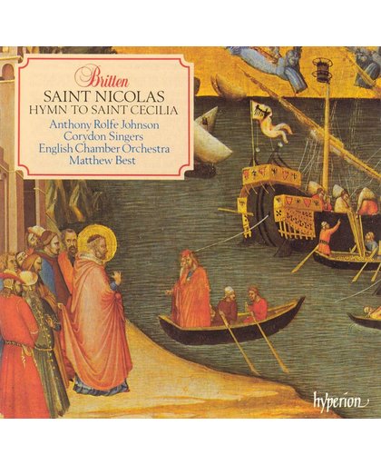 Britten: Saint Nicholas, Hymn to St Cecilia / Matthew Best