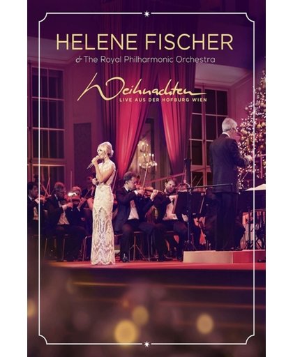 Helene Fischer - Weihnachten - Live Aus Der Hofburg