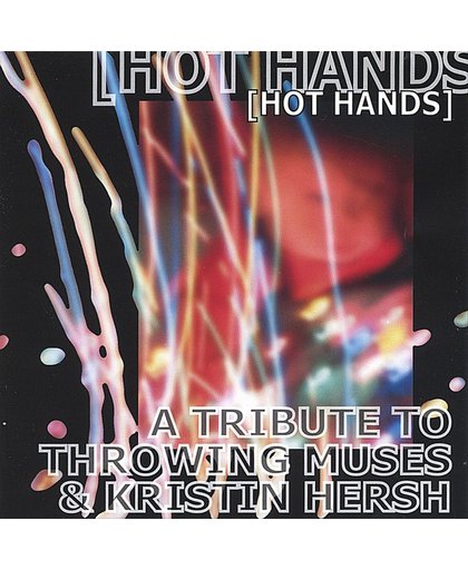 Hot Hands: A Tribute to Throwing Muses & Kristin Hersh