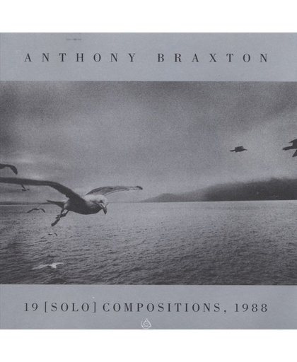 Anthony Braxton: 19 Solo Compositions