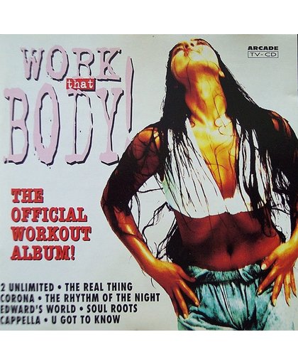 Work That Body! The Official Workout Album!
