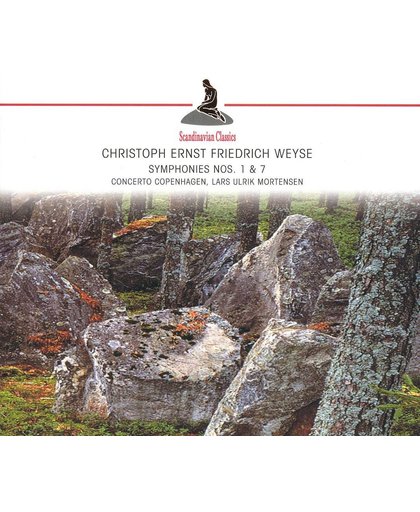 Christophe Ernst Friedrich Weyse: Symphonies Nos. 1 & 7