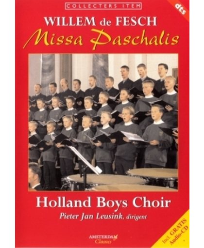 Holland Boys Choir - Missa Paschalis, Willem De Fesch