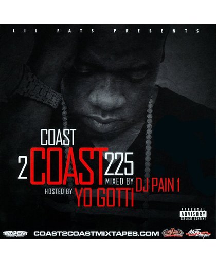 Lil Fats Presents Coast 2 Coast 225