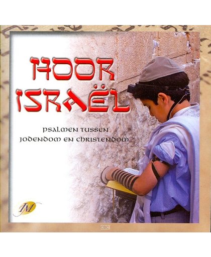 Jongerenkoor & Orkest, Hoor Israel