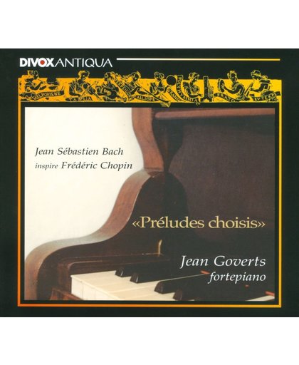 Bach Chopin: Preludes Choisis